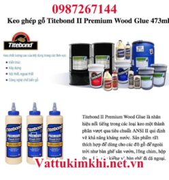 keo ghép gỗ titebond ii