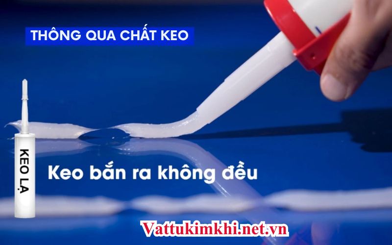 Kiểm tra kết cấu và màu sắc của keo